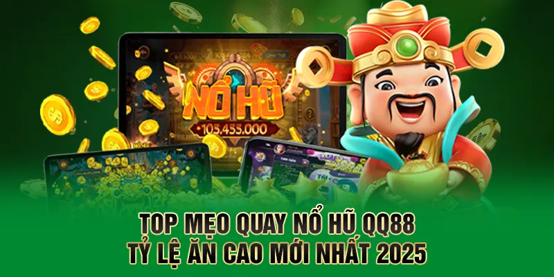 Nổ Hũ QQ88 - Săn Jackpot Cực Khủng Chỉ Cần 1 Cú Chạm 1 Nổ Hũ QQ88 - Săn Jackpot Cực Khủng Chỉ Cần 1 Cú Chạm